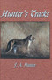 Hunter's Tracks by John A. Hunter - Hardback
