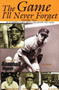 The Game I'll Never Forget by George Vass - Paperback