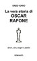 La Vera Storia Di Oscar Rafone by Enzo Iorio - Paperback