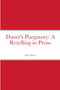 Dante's Purgatory: A Retelling in Prose by David Bruce - Paperback