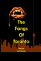 The Fangs of Toronto by Teejay LeCapois - Paperback