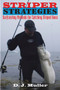 Striper Strategies : Surfcasting Methods for Catching Striped Bass by D J Muller - Paperback