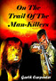 On the Trail of the Man-Killers by Garth Carpenter - Paperback