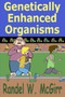 Genetically Enhanced Organisms by Randel McGirr - Paperback