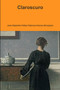 Claroscuro by Jose Alejandro Felipe Valencia-Arenas Abruzzese - Paperback