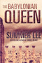 The Babylonian Queen by Summer Lee - Paperback