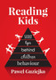 Reading Kids : Secret tips behind children behaviour by Pawel Guziejko - Paperback