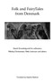 Folk and FairyTales from Denmark. Svend Grundtvig and his collectors, by Stephen Badman - Paperback