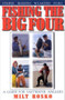 Fishing the Big Four : A Guide for Saltwater Anglers by Milt Rosko - Paperback