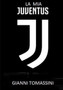 La MIA Juventus by Gianni Tomassini - Paperback