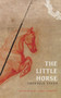 The Little Horse by Thorvald Steen - Hardback