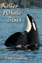 Killer Whale Blues by Mark Conkling - Paperback