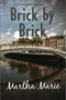 Brick by Brick : 3 by Martha Marie - Paperback