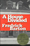 A House Divided by Fredrick Barton - Paperback