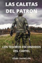 Las Caletas Del Patron Los Tesoros Escondidos Del Cartel by Cesar Castrillon - Paperback