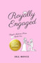 Royally Engaged by Jill Boyce - Paperback