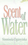Scent of Water by Sinmisola Ogunyinka - Paperback