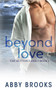 Beyond Love : 2 by Abby Brooks - Paperback