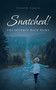 Snatched! : The Journey Back Home by Esther Grace - Paperback