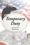 Temporary Duty : A Christian Novel by Beth Watson - Paperback