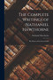 The Complete Writings of Nathaniel Hawthorne : The House of the Seven Gables by Nathaniel Hawthorne - Paperback