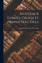 Nouveaux Contes Cruels Et Propos D'au Dela by Auguste De Villiers De L'Isle-Adam - Paperback