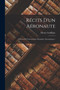 Recits D'un Aeronaute : Histoire De L'aerostation--Fantaisies Aerostatiques-- by Henry Graffigny - Paperback