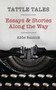 Tattle Tales : Essays and Stories Along the Way by Abbe Rolnick - Paperback