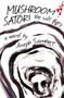 Mushroom Satori : The Cult Diary by Joseph Szimhart - Paperback