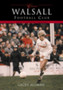 Walsall Football Club (Classic Matches) : Fifty of the Finest Matches by Geoff Allman - Paperback