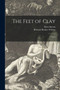 The Feet of Clay; a Novel by Ellen Martin - Paperback