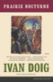 Prairie Nocturne : A Novel by Ivan Doig - Paperback