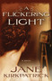 A Flickering Light by Jane Kirkpatrick - Paperback