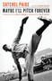Maybe I'll Pitch Forever by Leroy Paige - Paperback