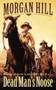 Dead Man's Noose by Morgan Hill - Paperback