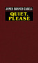 Quiet, Please by James Branch Cabell - Hardback