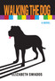 Walking The Dog : A Novel by Elizabeth Swados - Paperback