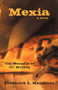 Mexia : The Memoirs of J.C. Mulkey: A Novel by L Malphurs Frederick L Malphurs - Hardback