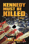 Kennedy Must Be Killed by Helppie Chuck Helppie - Hardback