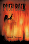Push Back : The Act of Forcing an Enemy to Withdraw by James E Merriman - Hardback