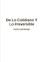 De Lo Cotidiano y Lo Irreversible by marina weinberger - Paperback