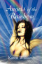 Angels of the Rainbow by Karen Williams - Hardback