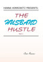 Hanna Horrowitz Presents : The Husband Hustle Part 1 by Cam Rascoe - Paperback