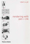 Rendering with Pen and Ink by Robert W. Gill - Paperback