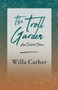 The Troll Garden and Selected Stories;With an Excerpt by H. L. Mencken by Willa Cather - Paperback