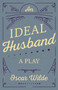 An Ideal Husband : A Play by Oscar Wilde - Paperback