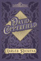 David Copperfield : With Appreciations and Criticisms by G. K. Chesterton by Charles Dickens - Hardback