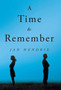 A Time to Remember by Jan Hendrix - Hardback