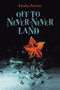 Off to Never-Never Land by Kinsley Portner - Paperback