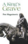 A King's Grave by Pete Magazinovic - Paperback
